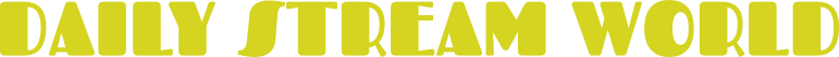 dailystreamworld
